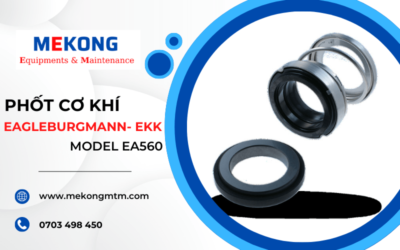 Phốt cơ khí EagleBurgmann- EKK, Model EA560