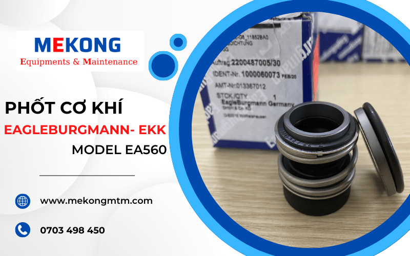 Phốt cơ khí EagleBurgmann- EKK, Model EA560